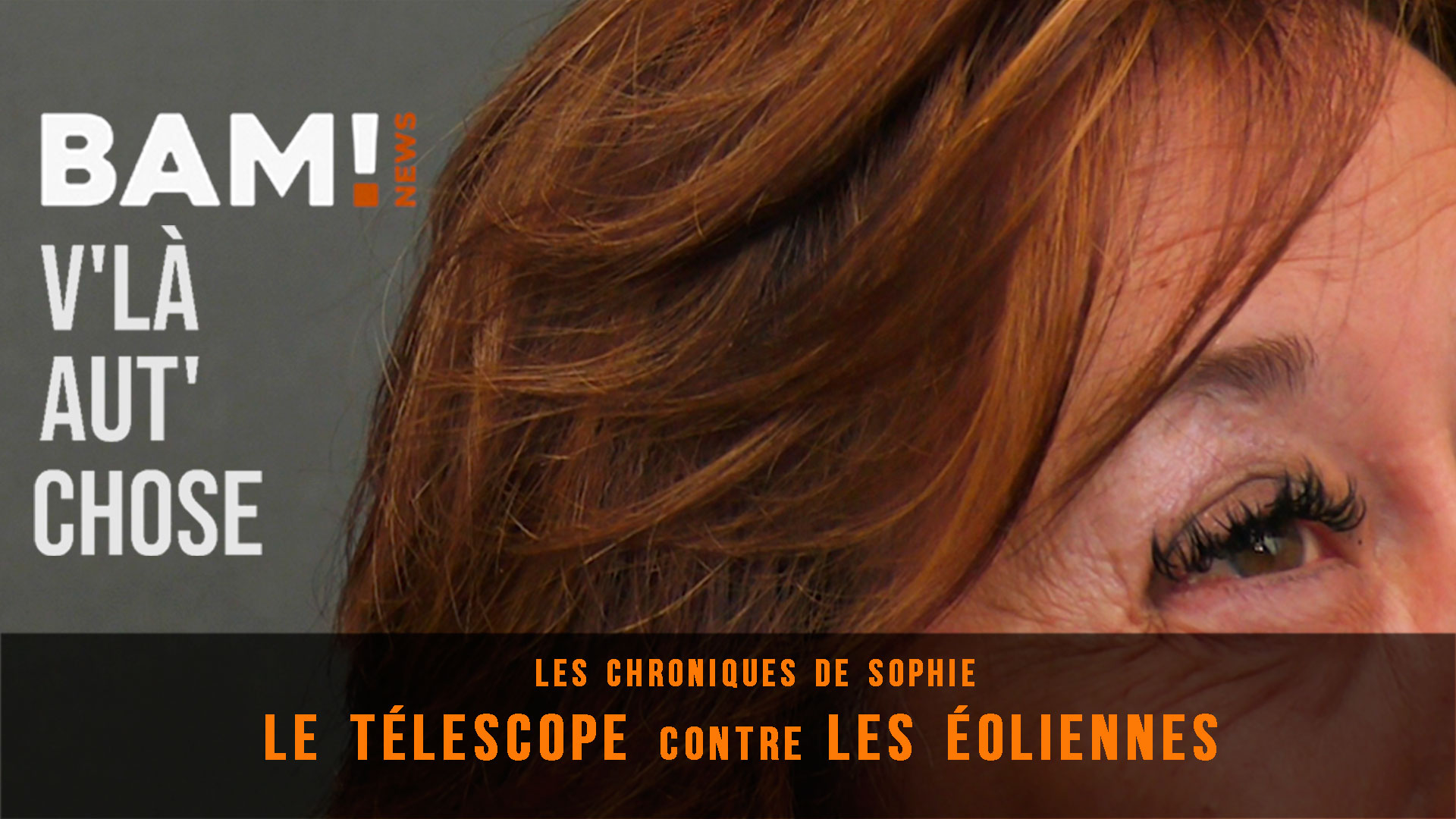 Le télescope contre les éoliennes - “V'là aut’chose“